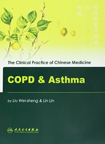 COPD & Asthma: The Clinical Practice of Chinese Medicine (The Clinical Practice of Chinese Medicine Series)