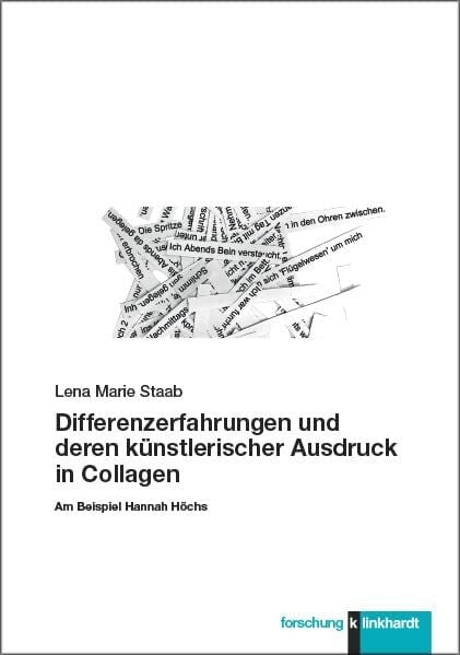 Differenzerfahrungen und deren künstlerischer Ausdruck in Collagen: Am Beispiel Hannah Höchs (klinkhardt forschung)