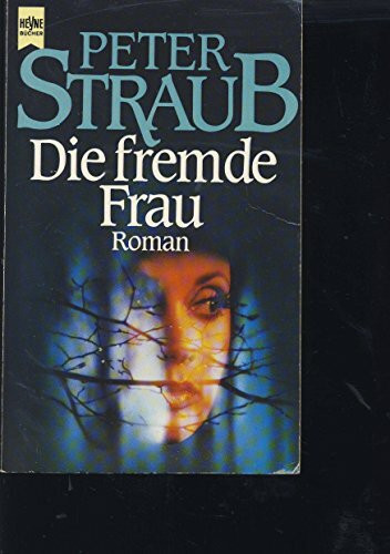 Die fremde Frau. Roman.