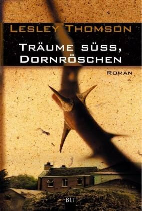Träume süß, Dornröschen: Roman (BLT. Bastei Lübbe Taschenbücher)