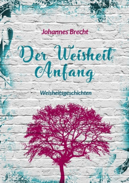 Der Weisheit Anfang