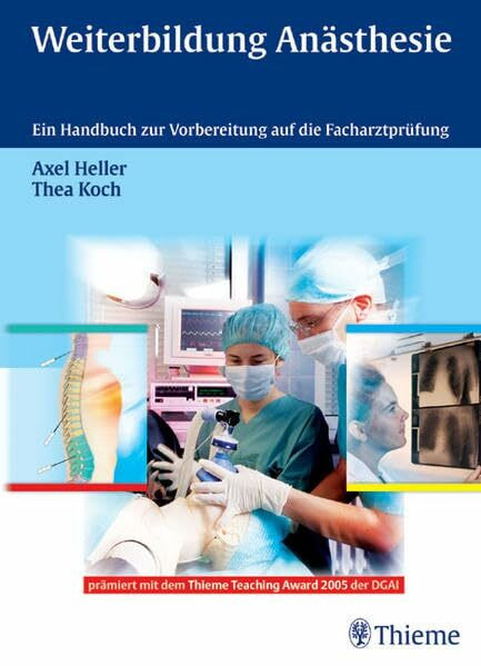 Weiterbildung Anästhesie: Ein Handbuch zur Vorbereitung auf die Facharztprüfung