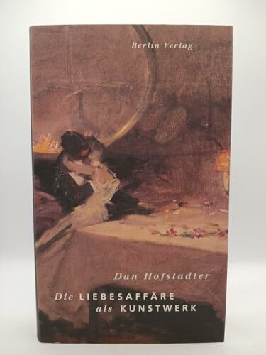 Die Liebesaffäre als Kunstwerk