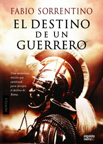 El destino de un guerrero (ALGAIDA LITERARIA - INTER)