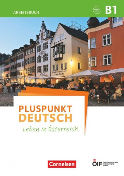 Pluspunkt Deutsch - Leben in Österreich B1 - Arbeitsbuch mit Lösungsbeileger und Audio-Download