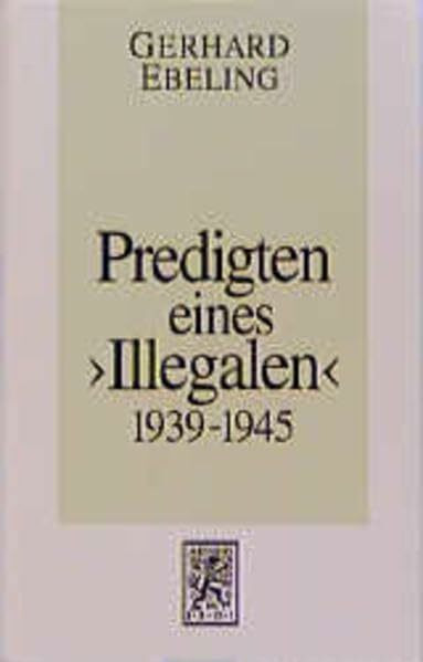 Predigten eines "Illegalen" aus den Jahren 1939-1945