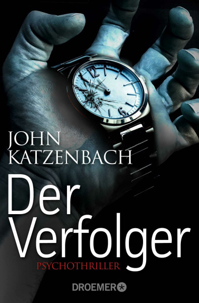 Der Verfolger: Thriller (Dr. Frederick Starks, Band 2)