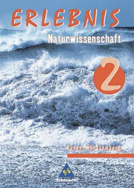 Erlebnis Naturwissenschaft - Ausgabe 2004 für Realschulen in Baden-Württemberg: Schülerband 2