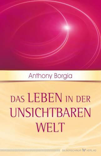 Das Leben in der Unsichtbaren Welt