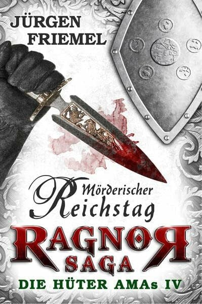 Mörderischer Reichstag: Ragnor-Saga - Die Hüter Amas IV