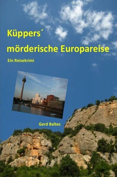 Küppers´ mörderische Europareise: Ein Reisekrimi