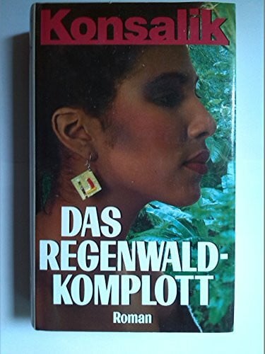 Das Regenwald-Komplott. Roman
