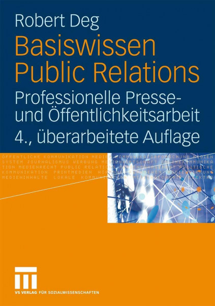 Basiswissen Public Relations: Professionelle Presse- und Öffentlichkeitsarbeit