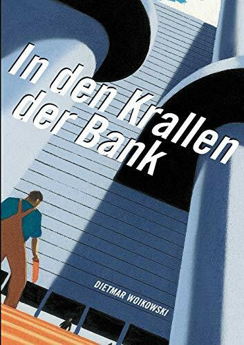 In den Krallen der Bank. Die Hypo. Eine Bank - kein Wort (Book on Demand)