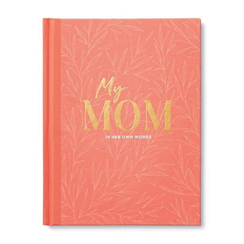 My Mom: An Interview Journal to Capture Reflections in Her Own Words