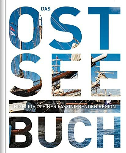 Ostsee. Das Buch: Highlights einer faszinierenden Region (KUNTH Das Buch)