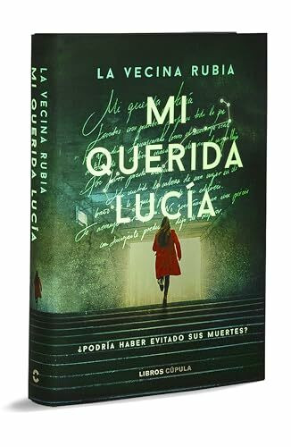 Mi querida Lucia: ¿Podría haber evitado sus muertes? (Novela)