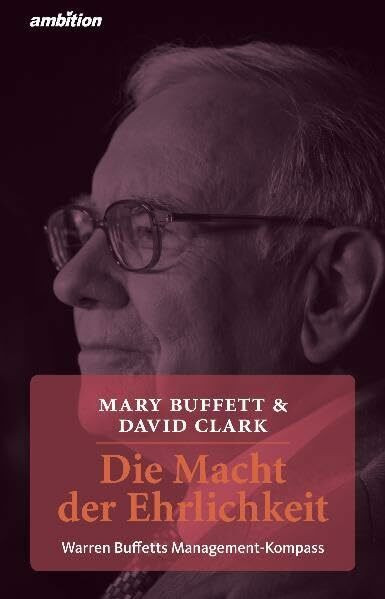 Die Macht der Ehrlichkeit: Warren Buffetts Managment-Kompass