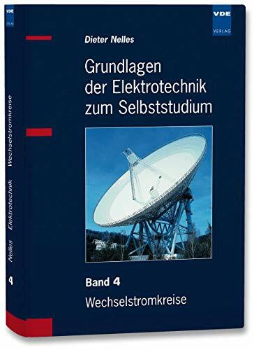 Grundlagen der Elektrotechnik zum Selbststudium: Band 4: Wechselstromkreise