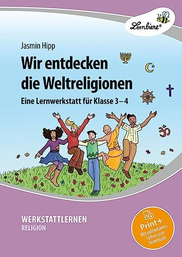 Wir entdecken die Weltreligionen: (3. und 4. Klasse)