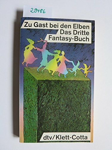 Zu Gast bei den Elben: Das Dritte Fantasy-Buch