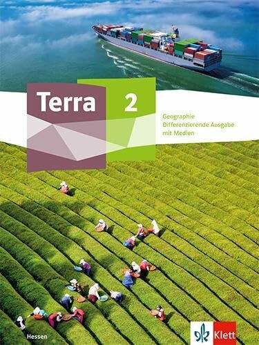 Terra Geographie 2. Differenzierende Ausgabe Hessen: Schulbuch mit Medien Klasse 7-10 (TERRA Geographie. Ausgabe ab 2024)