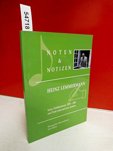 Noten & Notizen. Seine Publikationen 1959 - 2001 und Texte vom und zum Autoren