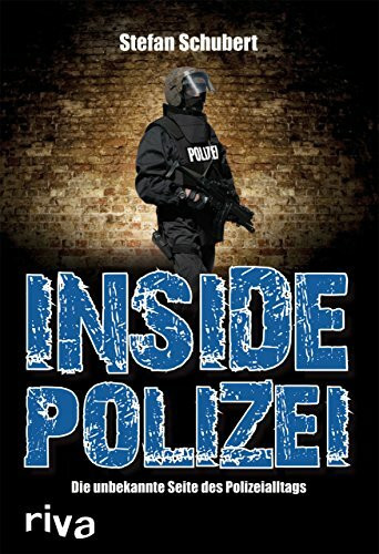 Inside Polizei: Die unbekannte Seite des Polizeialltags