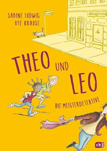 Theo und Leo – Die Meisterdetektive: Drei spannende Vorleseabenteuer ab 6 Jahren in einem Band