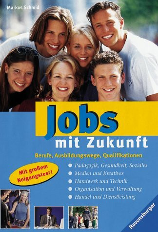 Jobs mit Zukunft: Berufe, Ausbildungswege, Qualifikationen