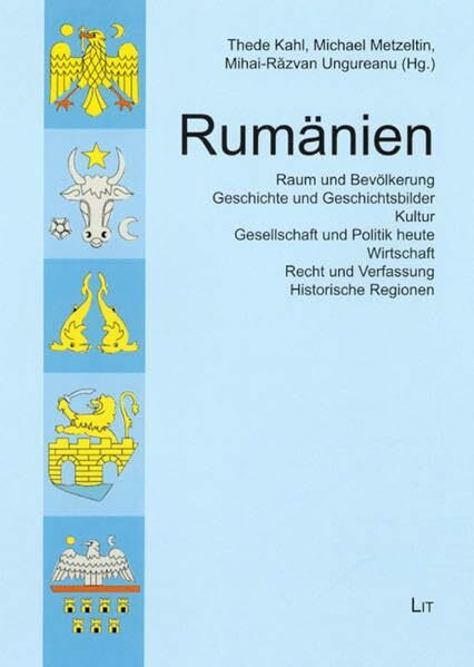 Rumänien. Raum und Bevölkerung, Geschichte und Geschichtsbilder, Kultur, Gesellschaft und Politik heute, Wirtschaft, Recht und Verfassung, historische Regionen