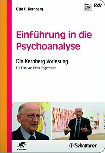 Einführung in die Psychoanalyse - Die Kernberg-Vorlesung