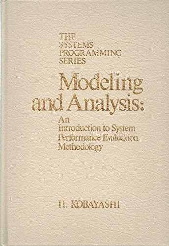 Modeling and Analysis: An Introduction to System Performance Evaluation Methodology