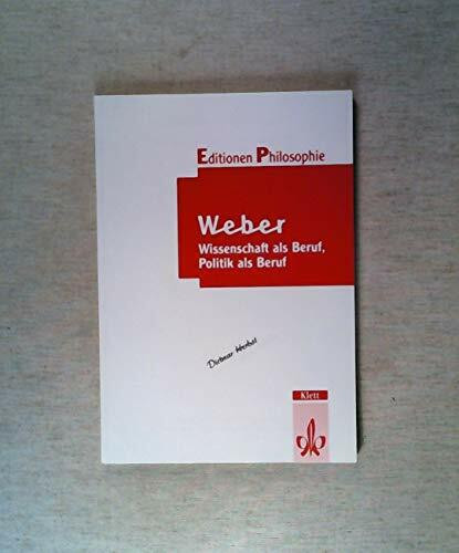 Max Weber. Wissenschaft als Beruf. Politik als Beruf. Textheft mit Materialien