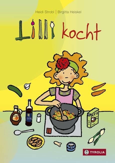 Lilli kocht: Ein Jahreszeitenkochbuch für Kinder. In vier übersichtliche Schritte gegliedert, mit einfachen Worten erklärt und von klaren Illustrationen... Lilli kocht: Ein Jahreszeitenkochbuch für Kinder. In vier übersichtliche Schritte gegliedert, mit einfachen Worten erklärt und von klaren Illustrationen begleitet
