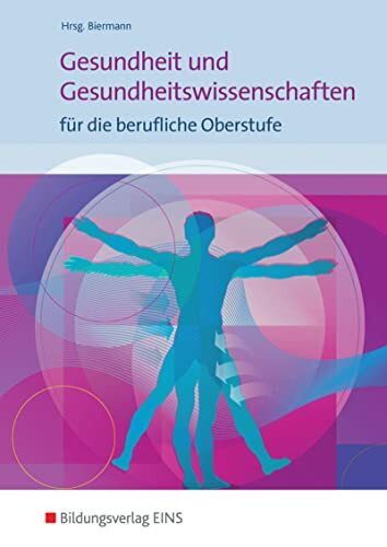 Gesundheit und Gesundheitswissenschaften für die berufliche Oberstufe: Schulbuch