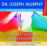 Schule des positiven Denkens - Selbstbewusstsein. CD