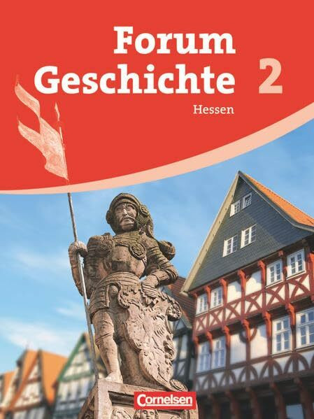 Forum Geschichte - Hessen - Band 2: Vom Römischen Reich bis zur Reformation - Schülerbuch