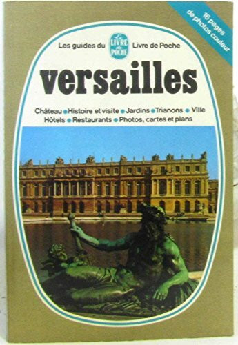 Versailles (les guides du livre de poche)