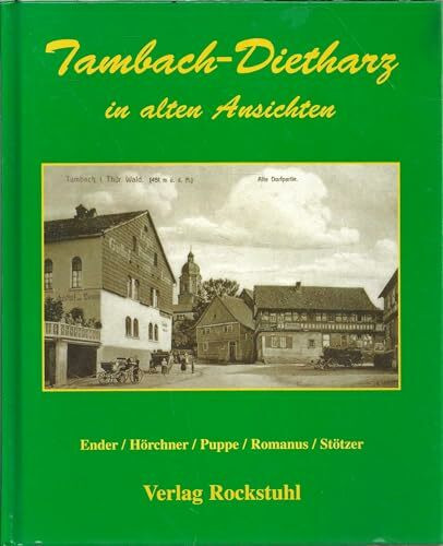 Tambach-Dietharz in alten Ansichten: Thüringen (Thüringer Wald)