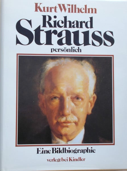 Richard Strauss persönlich. Eine Bildbiographie.