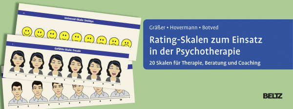 Rating-Skalen zum Einsatz in der Psychotherapie: 20 Skalen für Therapie, Beratung und Coaching