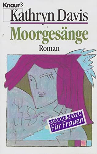 Moorgesänge (Knaur Taschenbücher. Starke Seiten für Frauen)