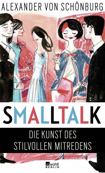 Smalltalk: Die Kunst des stilvollen Mitredens