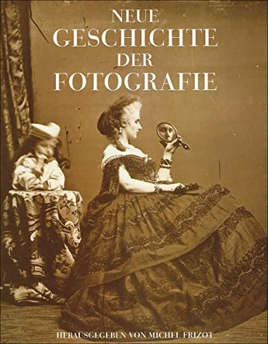 Neue Geschichte der Fotografie.