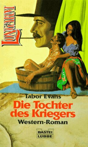 Die Tochter des Kriegers (Longarm. Bastei Lübbe Taschenbücher)
