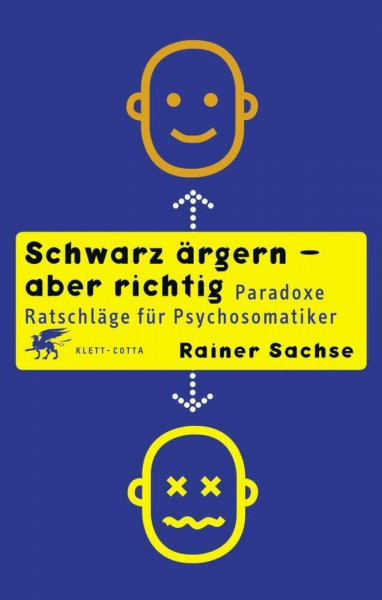 Schwarz ärgern – aber richtig: Paradoxe Ratschläge für Psychosomatiker