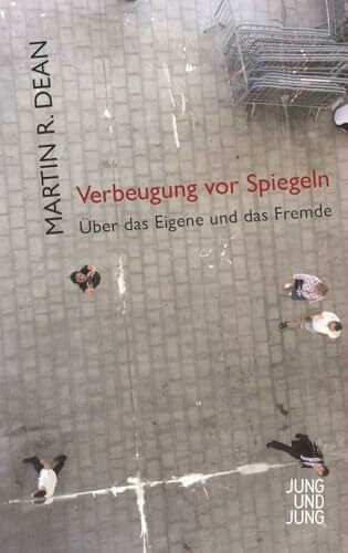 Verbeugung vor Spiegeln: Über das Eigene und das Fremde