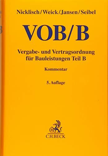 VOB Teil B: Vergabe- und Vertragsordnung für Bauleistungen (Gelbe Erläuterungsbücher)