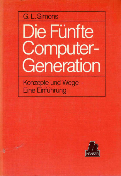 Die fünfte Computer Generation: Konzepte und Wege - Eine Einführung